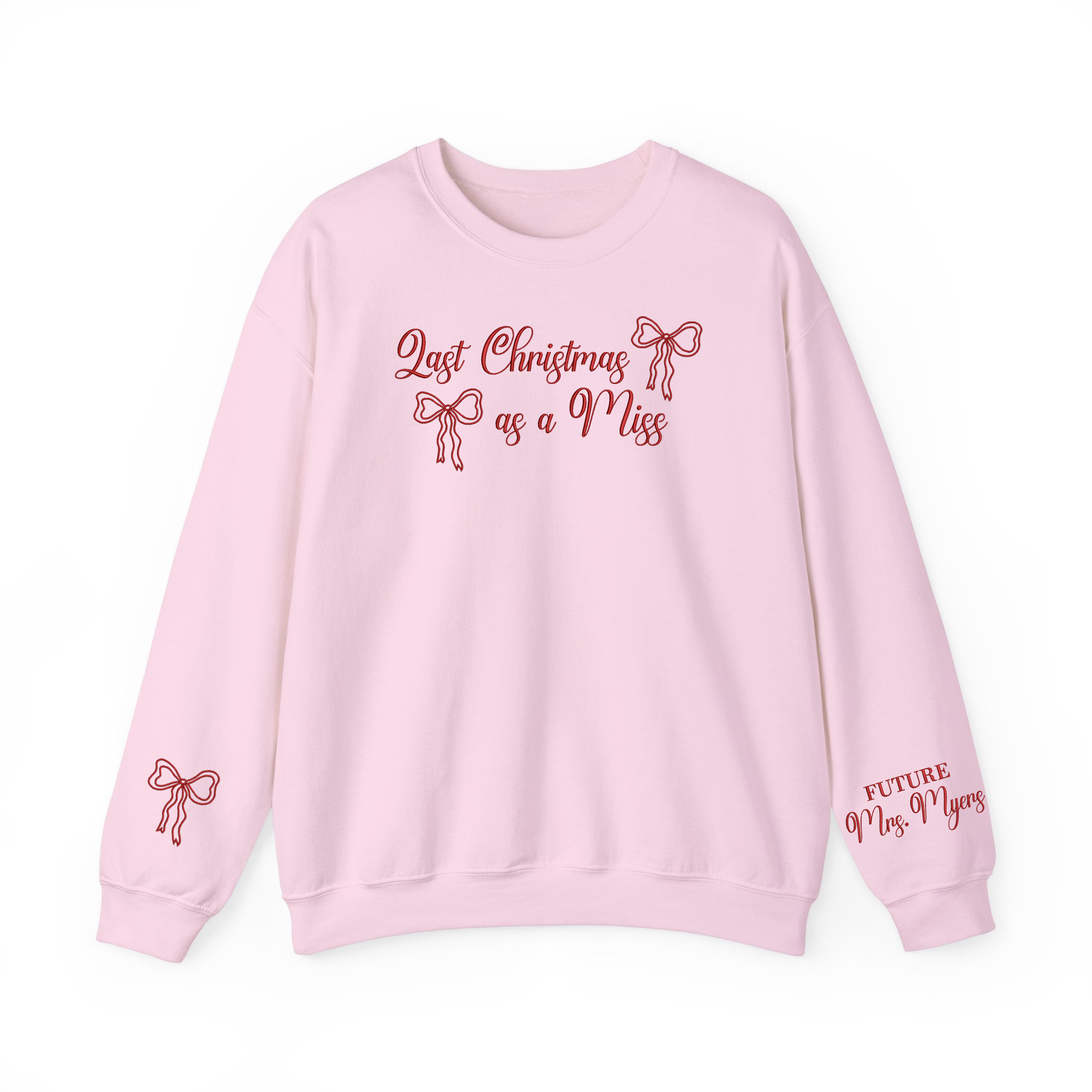 Personalized Future Mrs. Last Christmas As A Miss Embroidered Sweatshirt