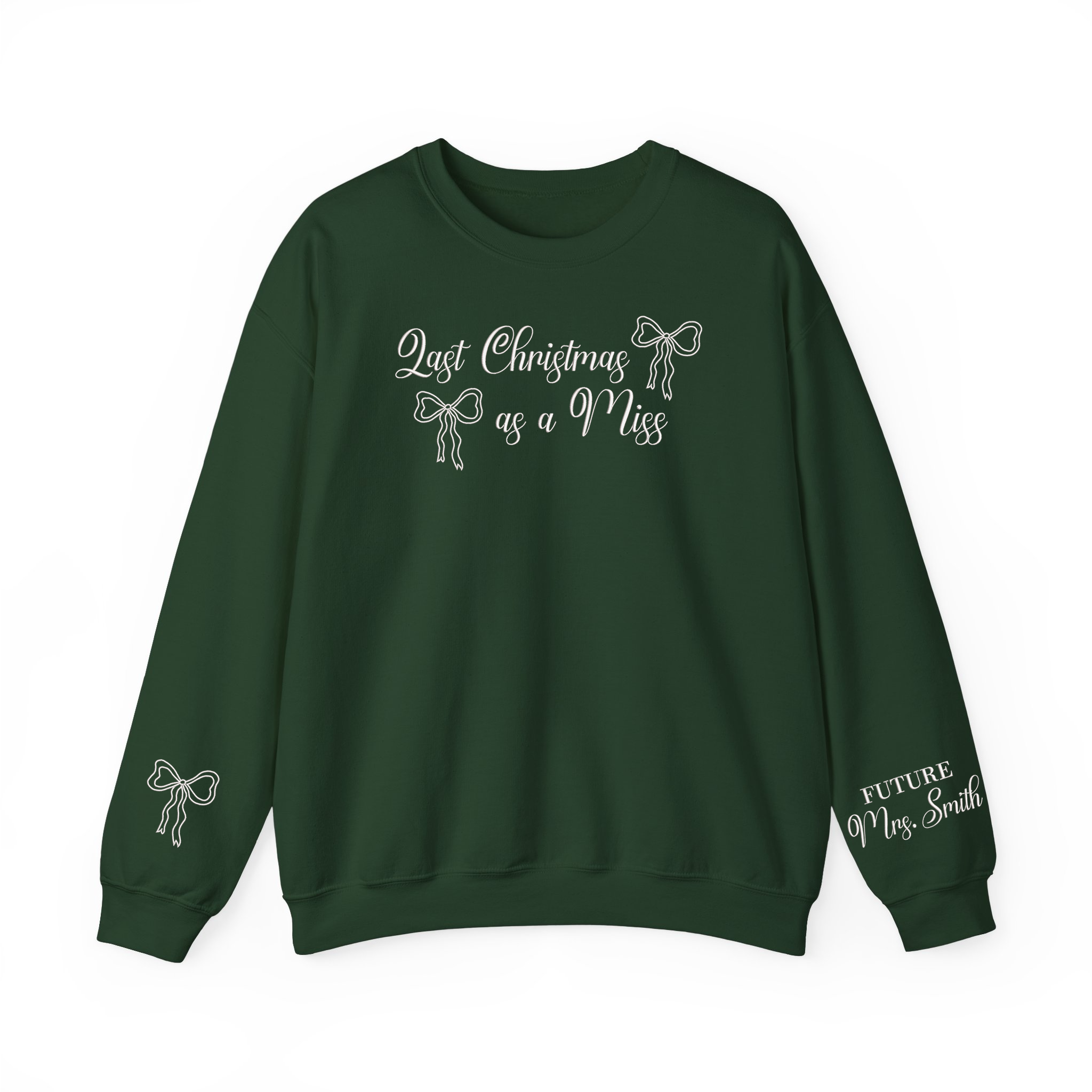 Personalized Future Mrs. Last Christmas As A Miss Embroidered Sweatshirt