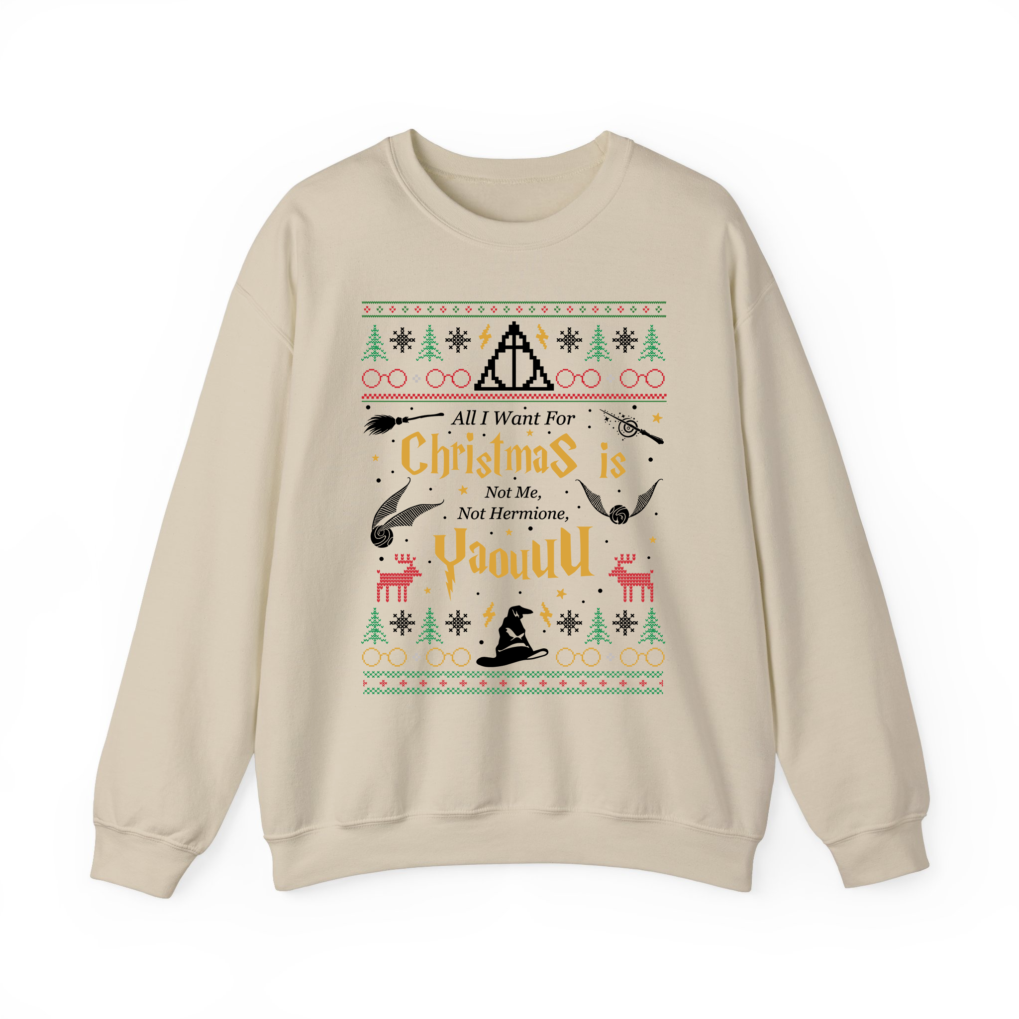 All I Want for Christmas Is Not Me Not Hermione Yaouuu Sweatshirt