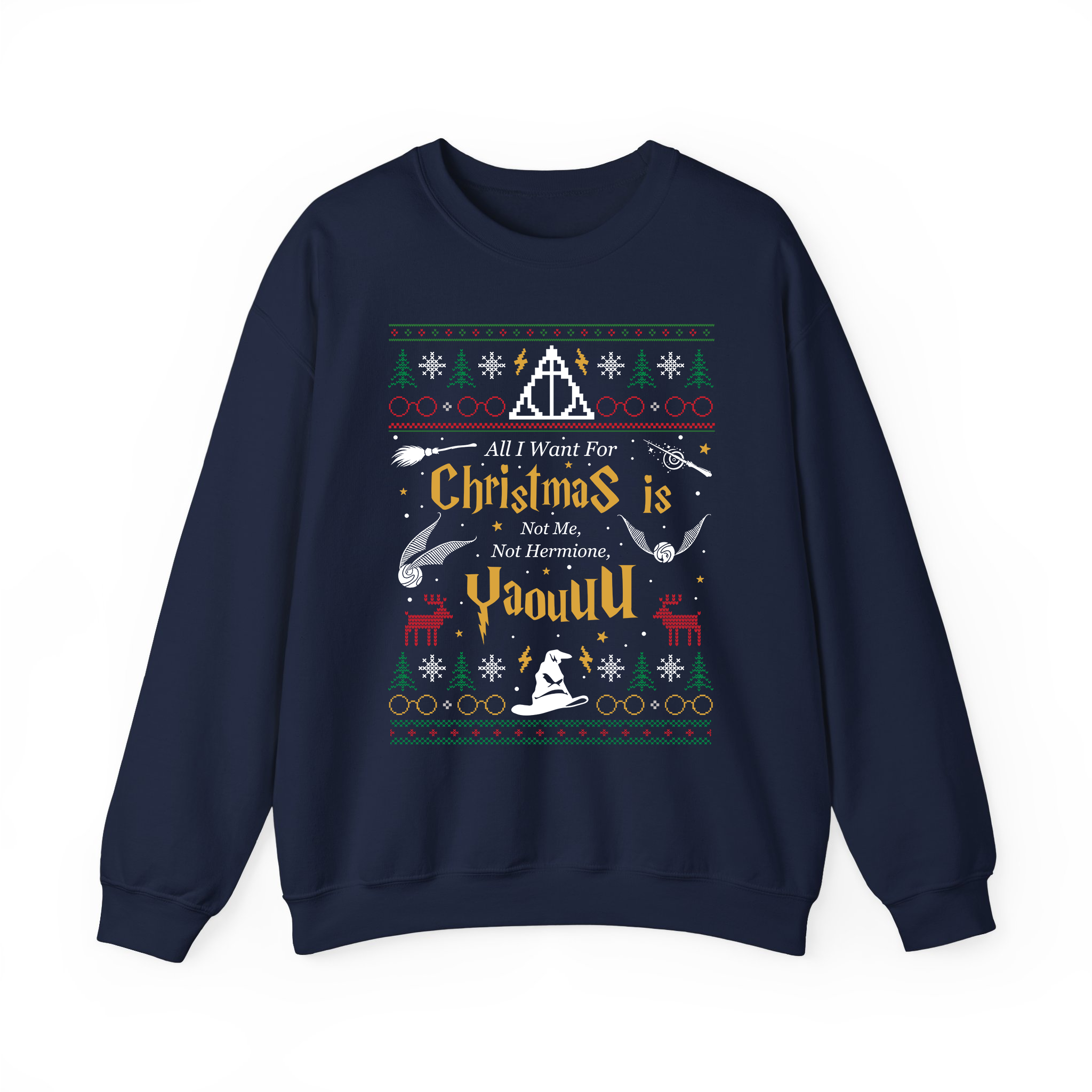 All I Want for Christmas Is Not Me Not Hermione Yaouuu Sweatshirt