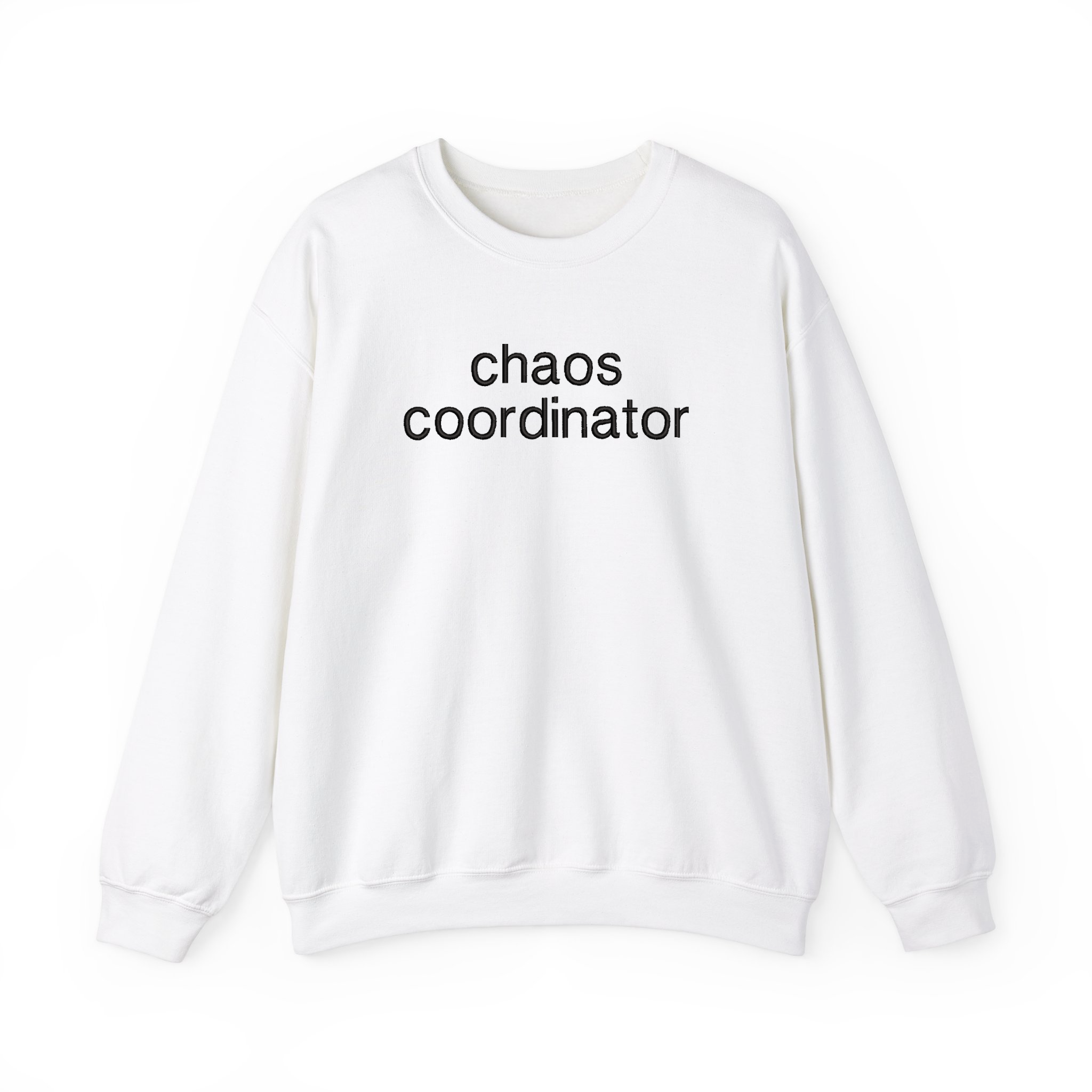 Chaos Coordinator Funny Basic Embroidered Sweatshirt