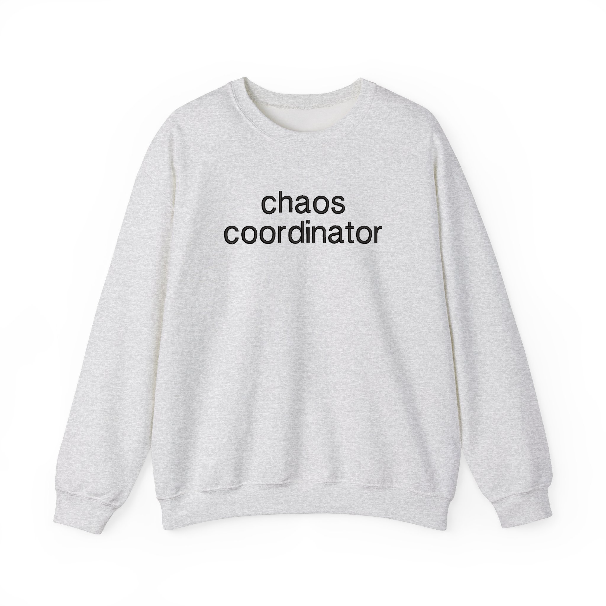 Chaos Coordinator Funny Basic Embroidered Sweatshirt