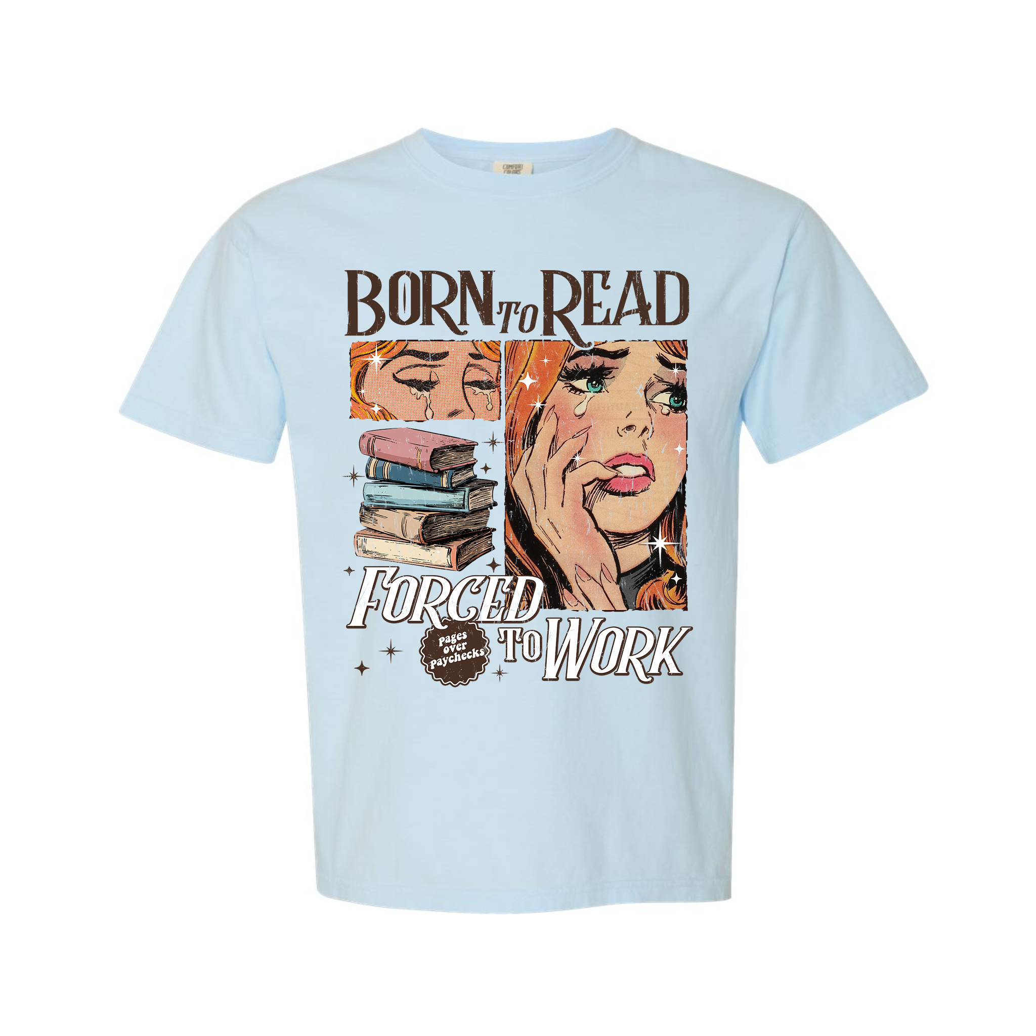 Born To Read Forced To Work Retro Comic Girl Comfort Color T-Shirt