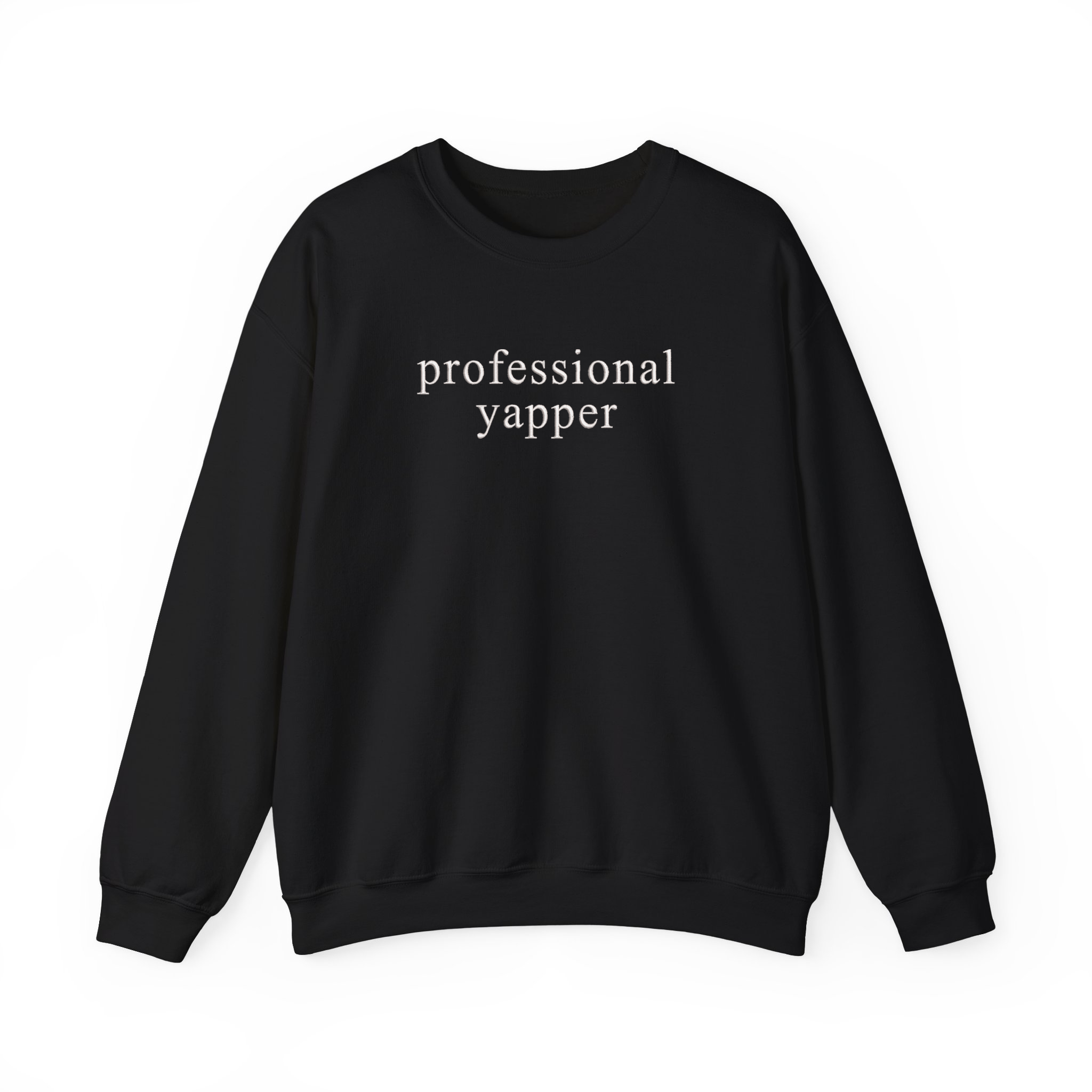 Funny Meme Professional Yapper Embroidered Sweatshirt