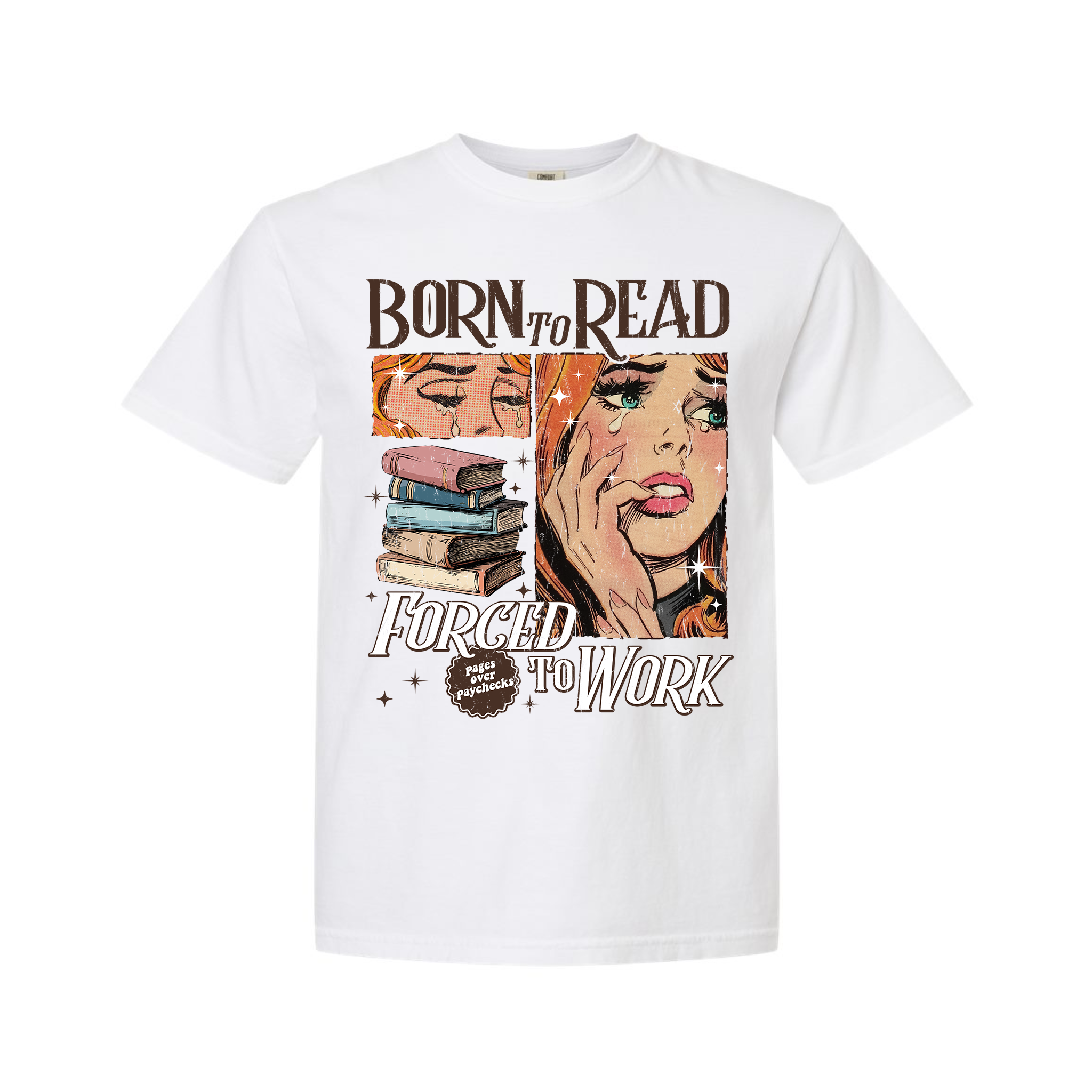 Born To Read Forced To Work Retro Comic Girl Comfort Color T-Shirt