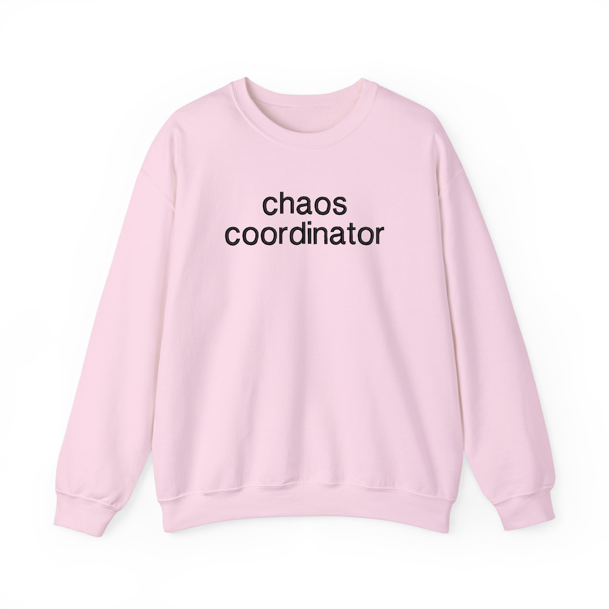 Chaos Coordinator Funny Basic Embroidered Sweatshirt