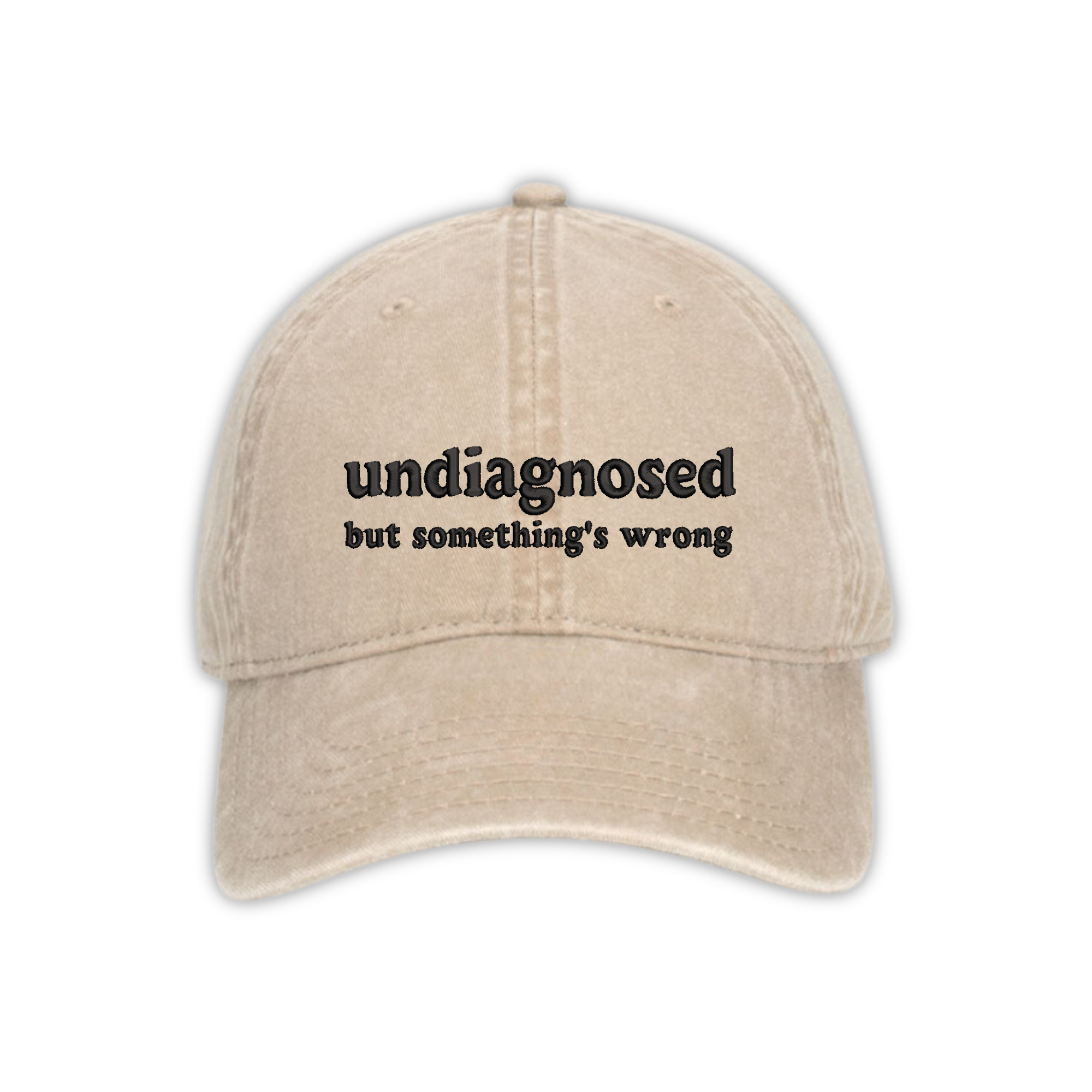 Undiagnosed But Something's Wrong Embroidered Hat