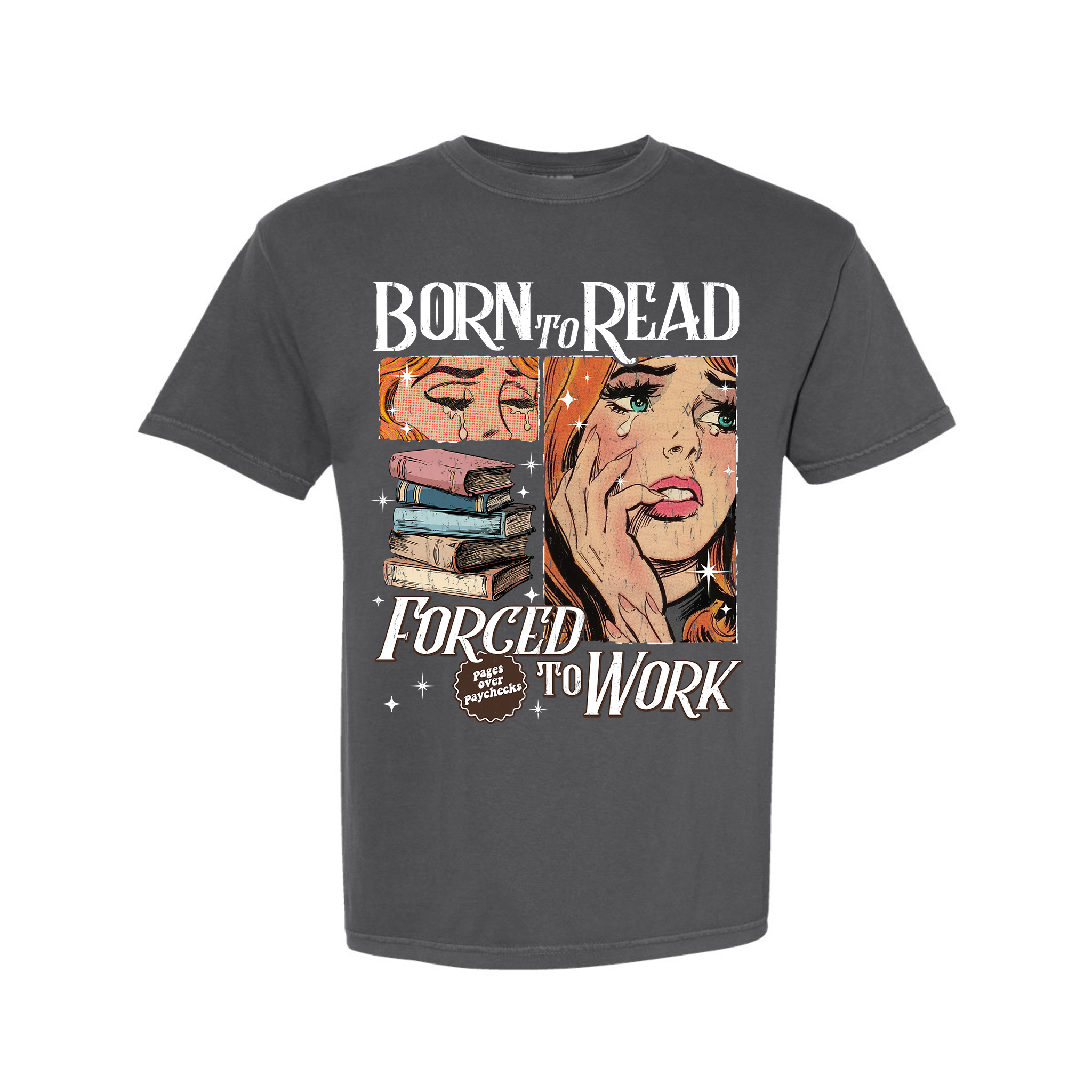 Born To Read Forced To Work Retro Comic Girl Comfort Color T-Shirt