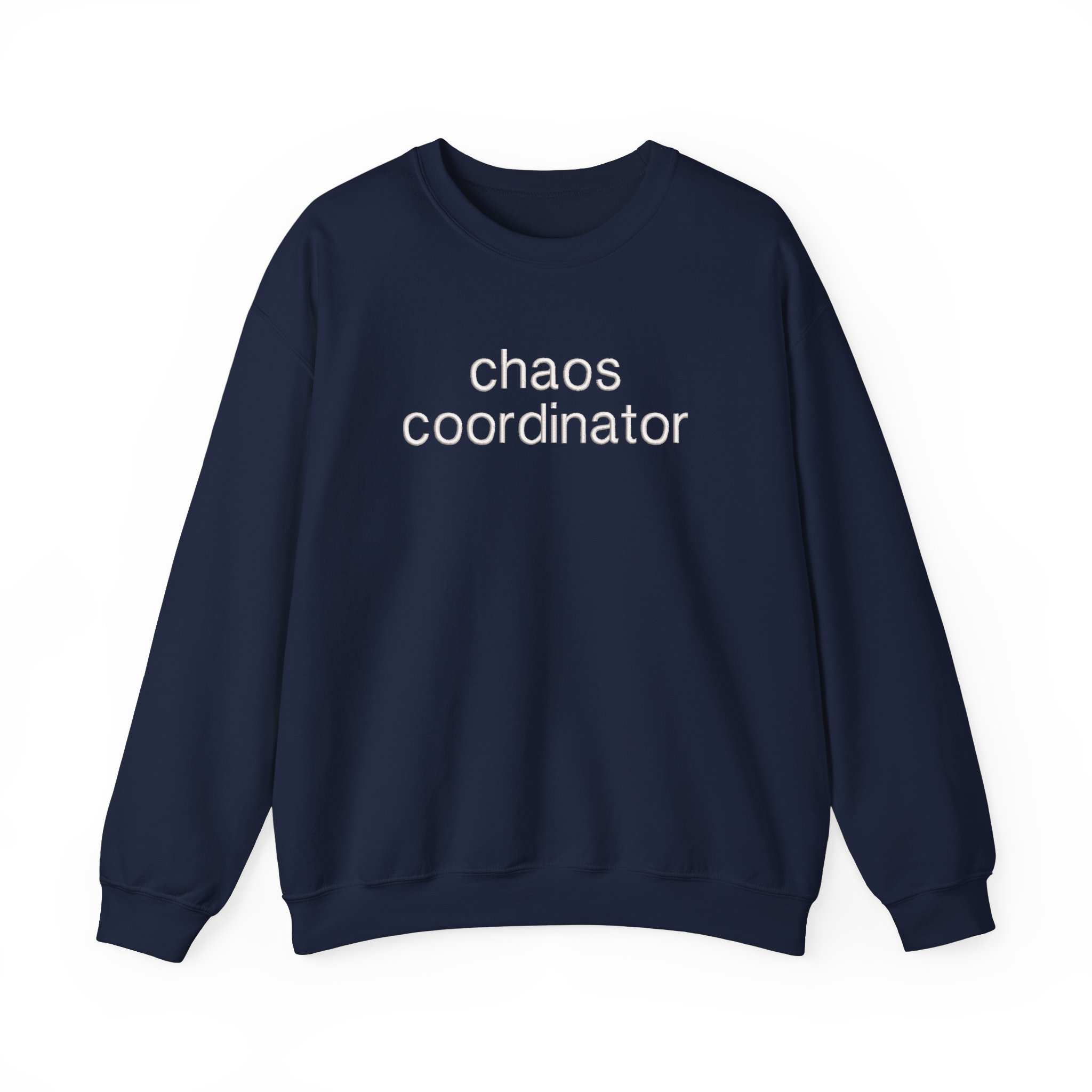 Chaos Coordinator Funny Basic Embroidered Sweatshirt