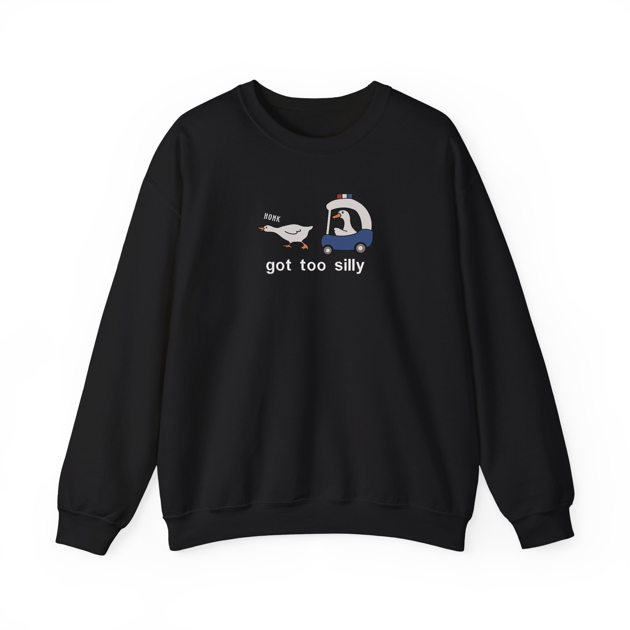 Funny Got Too Silly Police Goose Embroidered Sweatshirt