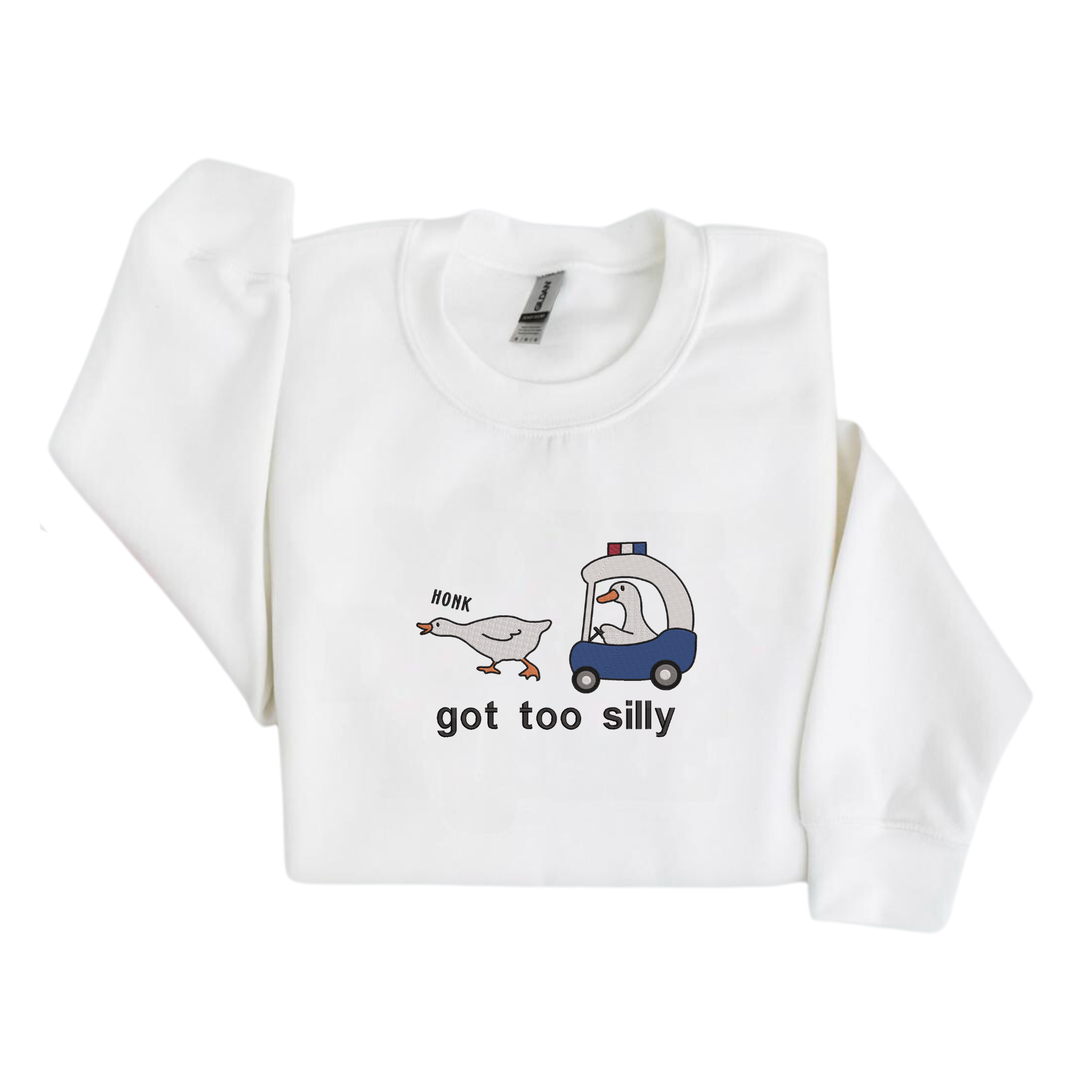 Funny Got Too Silly Police Goose Embroidered Sweatshirt