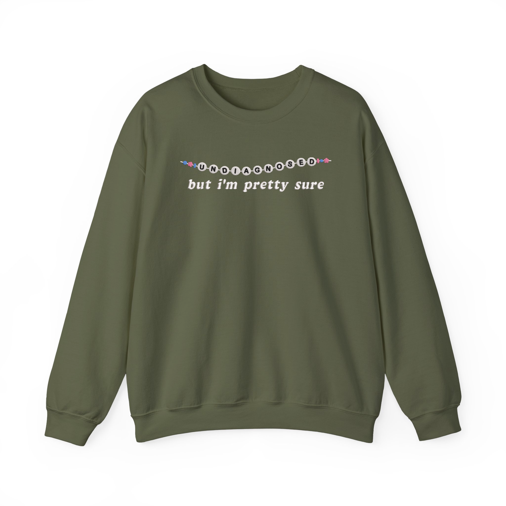 Undiagnosed But I'm Pretty Sure Friendship Bracelet Embroidered Sweatshirt