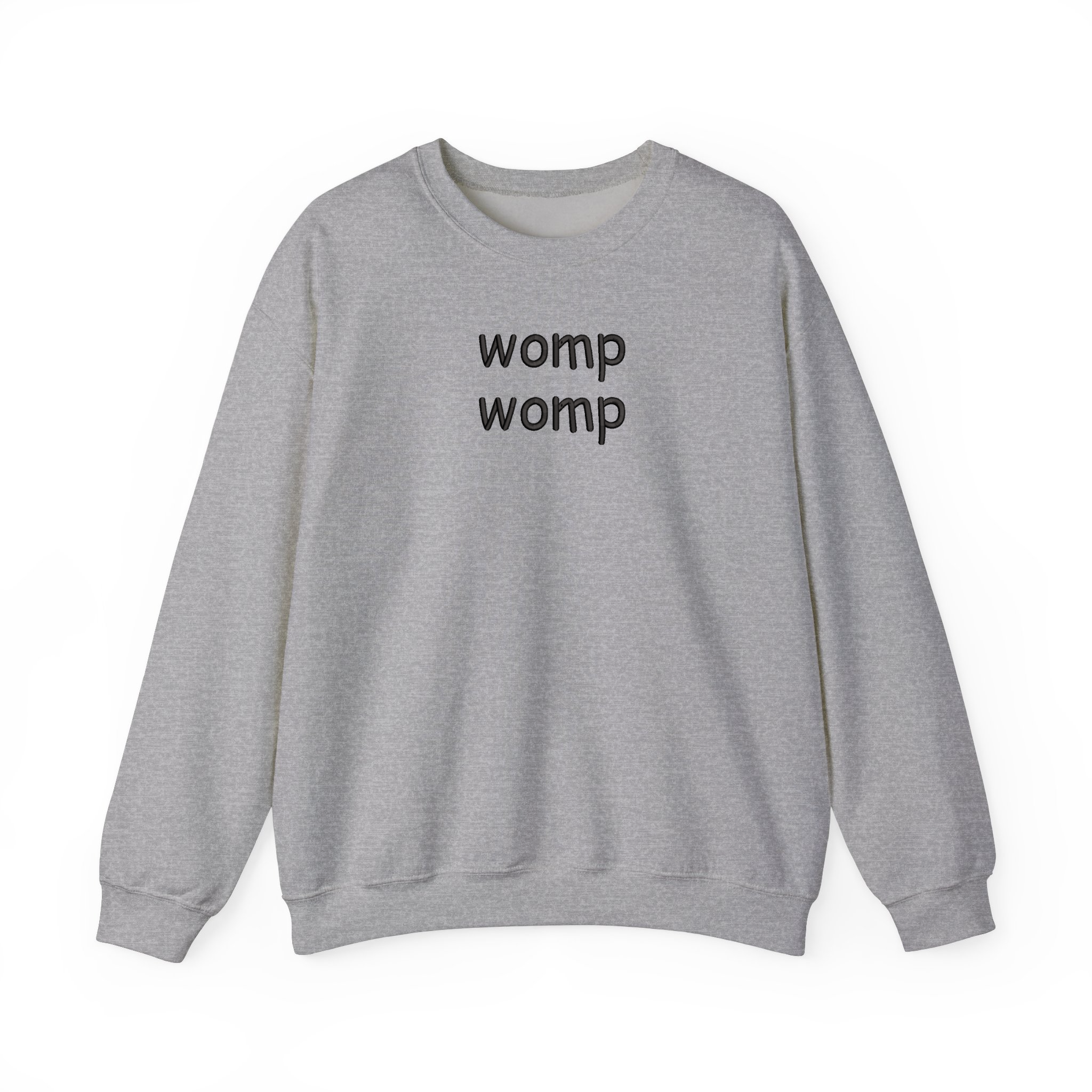 Womp Womp Basic Funny Embroidered Sweatshirt