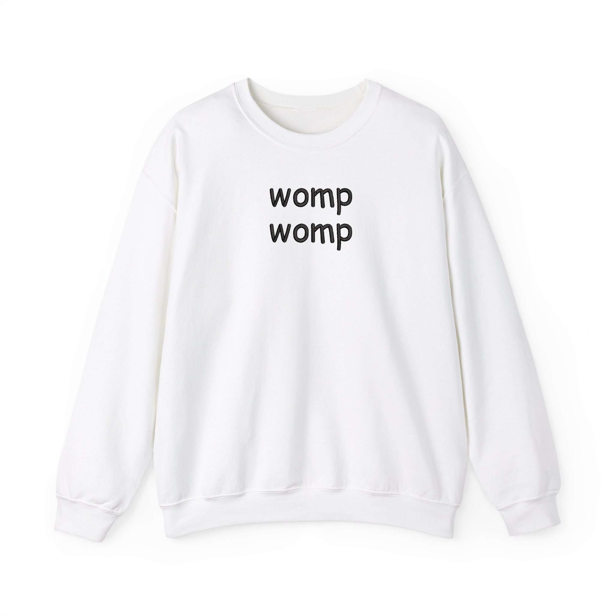 Womp Womp Basic Funny Embroidered Sweatshirt