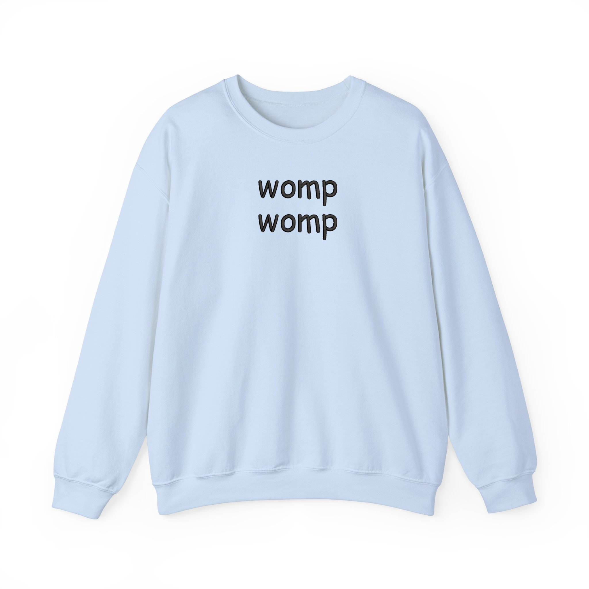 Womp Womp Basic Funny Embroidered Sweatshirt