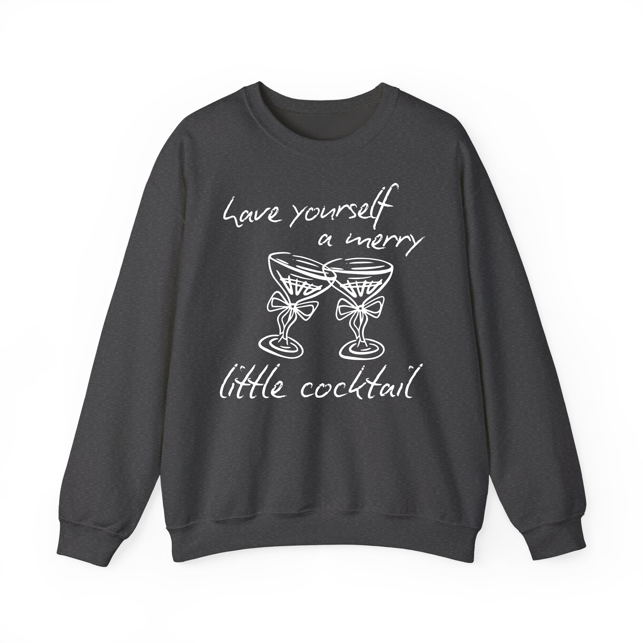 Have Yourself A Merry Little Cocktail Chritsmas Sweatshirt