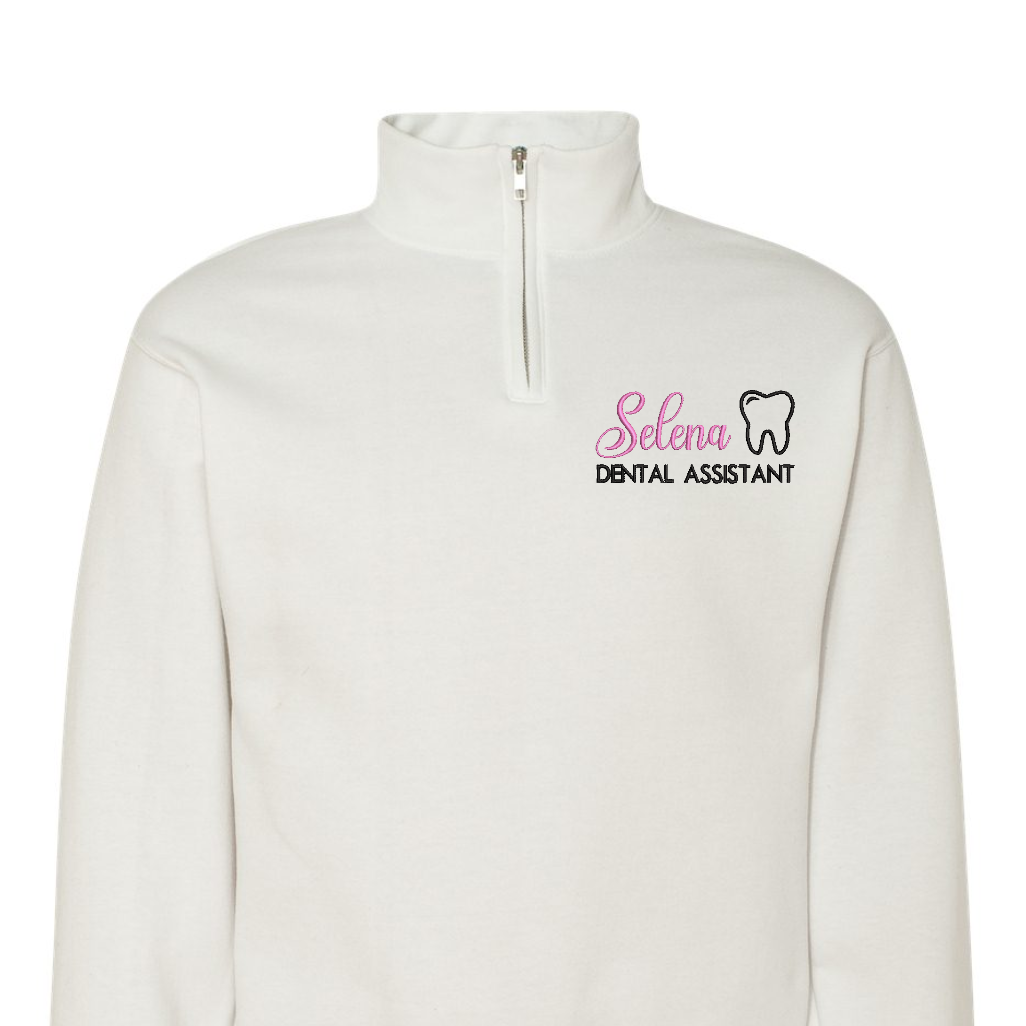 Custom Dentist Name, Dental Assistant/ Hygienist Embroidered Quarter-Zip Sweatshirt