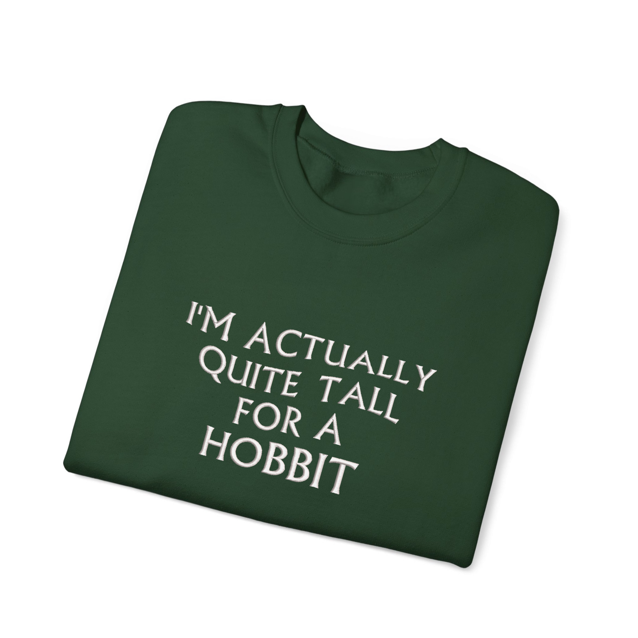 Funny Hobbit Shirt I'm Actually Quite Tall Embroidered Sweatshirt