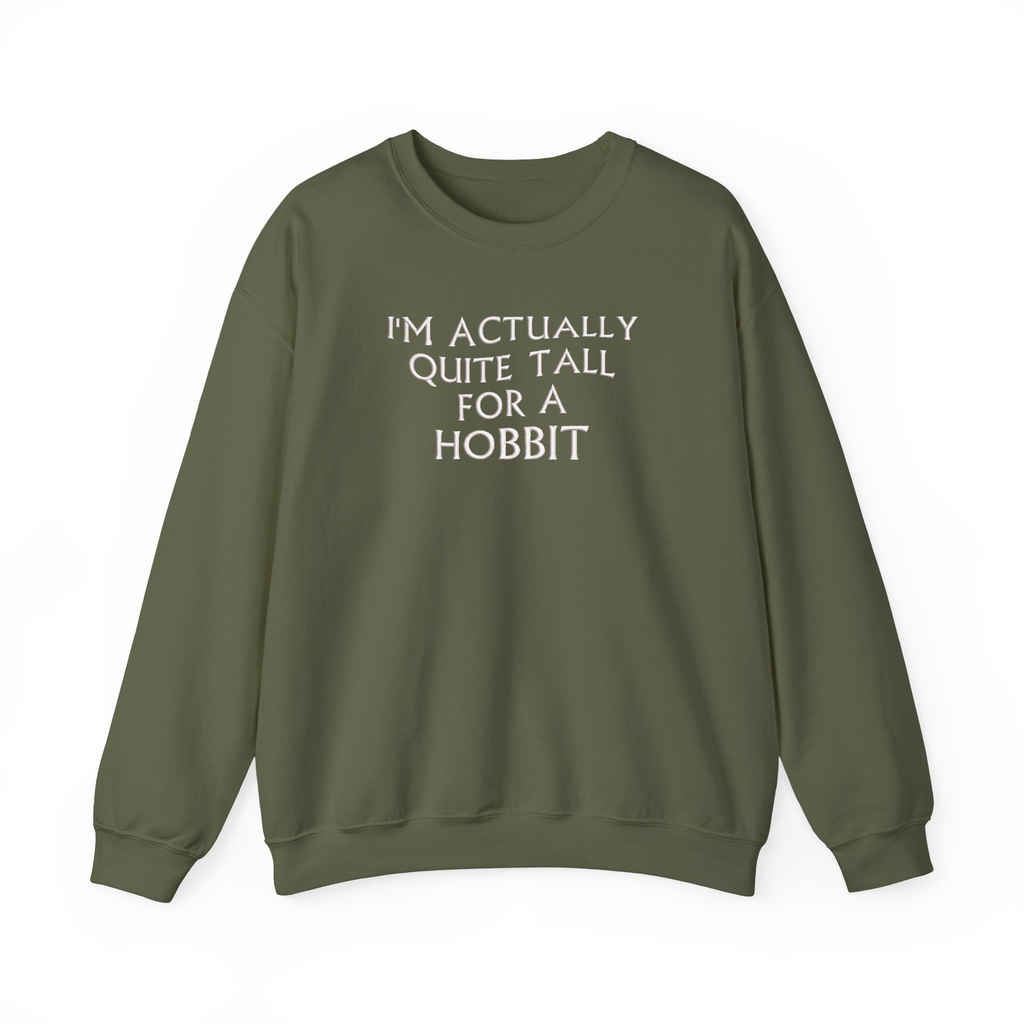 Funny Hobbit Shirt I'm Actually Quite Tall Embroidered Sweatshirt